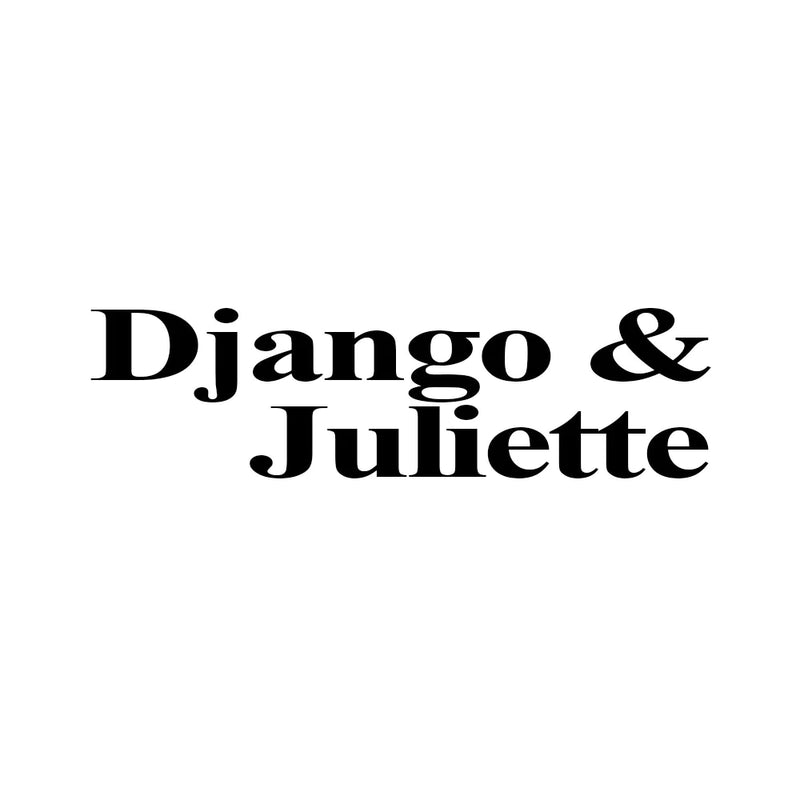 DJANGO & JULIETTE